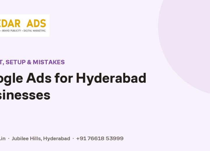 Google Ads for Hyderabad Businesses - Cedar Ads Hyderabad