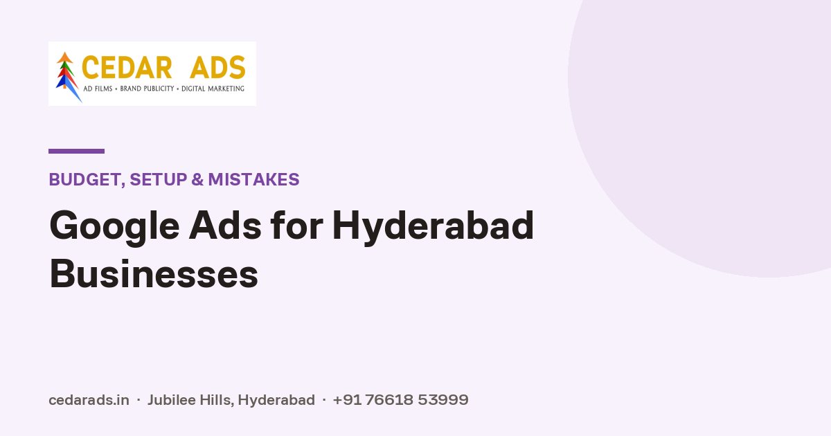 Google Ads for Hyderabad Businesses - Cedar Ads Hyderabad